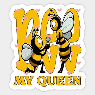 Bee My Queen, Sweet Bee Proposal Sticker